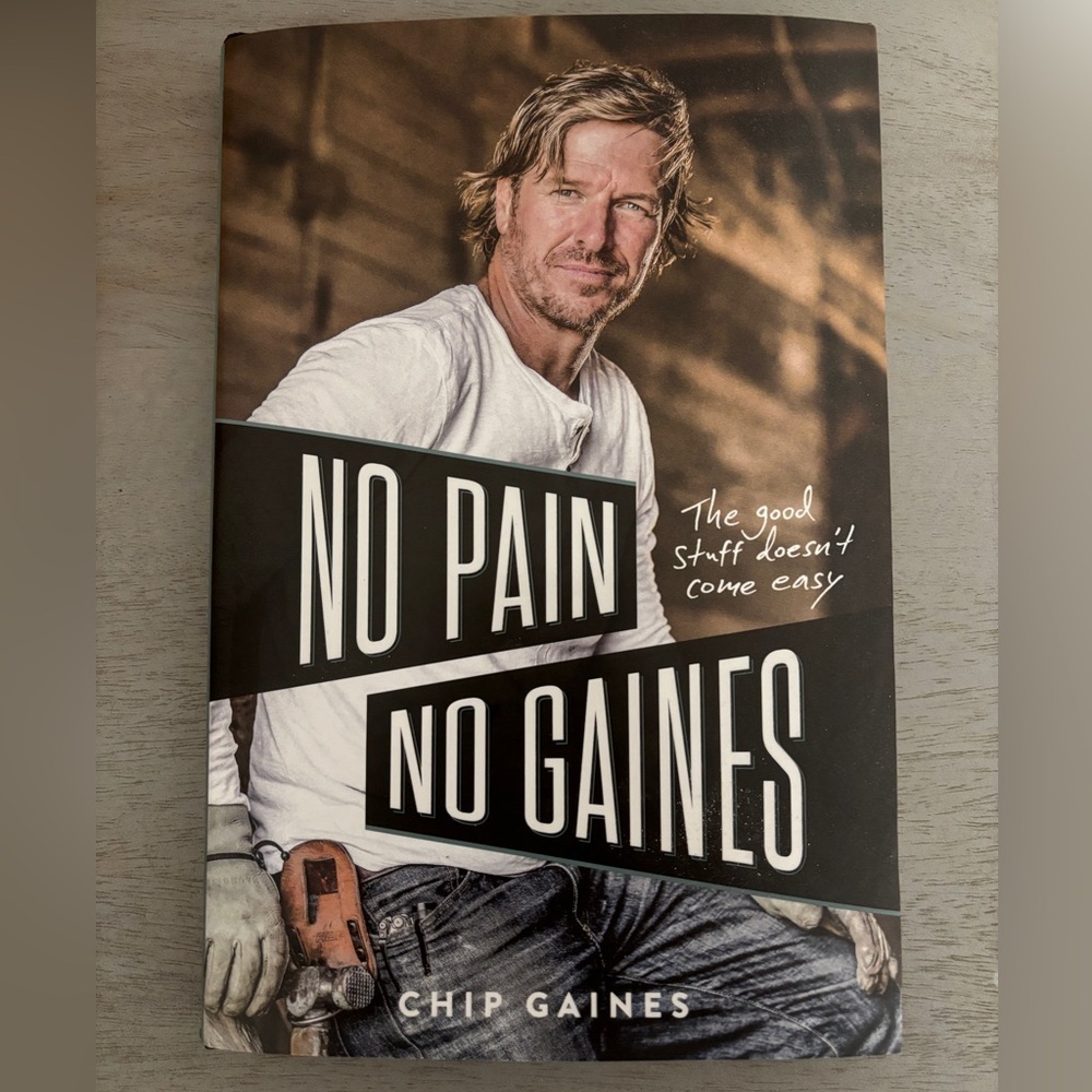 No Pain No Gaines Book by Chip Gaines